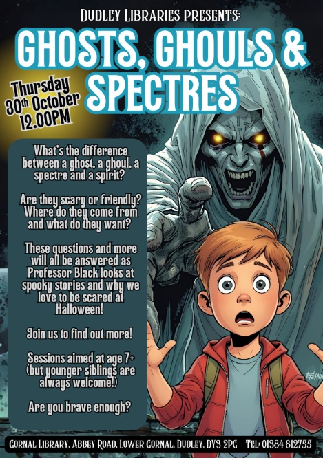 Gornal Library - Ghosts, Ghouls and Spectres